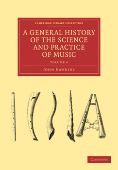 Paperback A General History of the Science and Practice of Music - Volume 4 Book