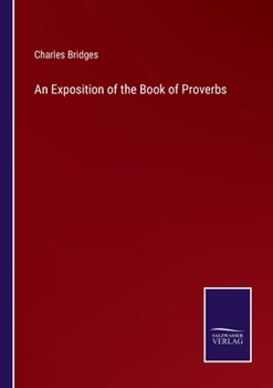 Paperback An Exposition of the Book of Proverbs Book