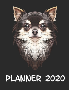 Planner 2020: Planner Weekly and Monthly for 2020 Calendar Business Planners Organizer For To do list 8,5“ x 11“ with Funny Portrait of Chihuahua Dog Lover Breed