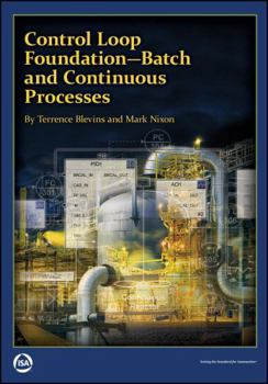 Paperback Control Loop Foundation: Batch and Continous Processes Book