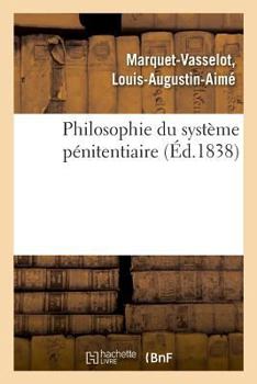 Paperback Philosophie Du Système Pénitentiaire [French] Book