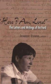 Paperback Here I Am, Lord: The Letters and Writings of Ita Ford Book