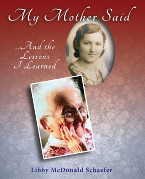 Paperback My Mother Said...And the Lessons I Learned Book