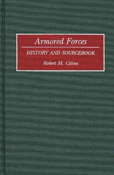 Hardcover Armored Forces: History and Sourcebook Book