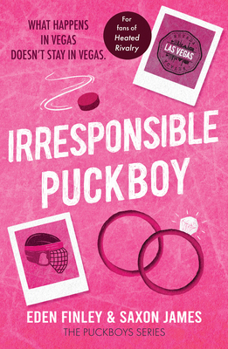 Irresponsible Puckboy - Book #2 of the Puckboys