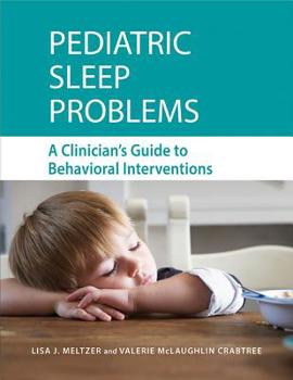 Hardcover Pediatric Sleep Problems: A Clinician's Guide to Behavioral Interventions Book