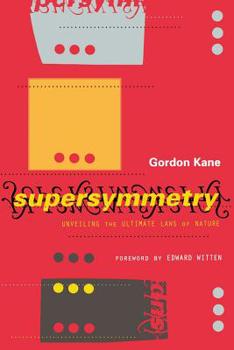Paperback Supersymmetry: Unveiling The Ultimate Laws Of Nature Book