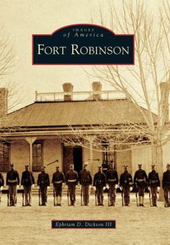 Fort Robinson (Images of America: Nebraska) - Book  of the Images of America: Nebraska
