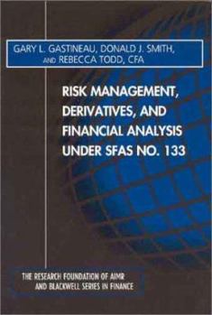 Paperback Risk Management, Derivatives and Financial Analydsis Under Sfas No. 133 Book