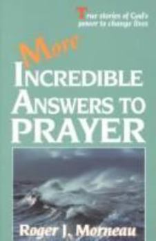 Paperback More Incredible Answers to Prayer Book