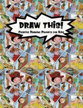 Paperback Draw This!: 100 Drawing Prompts for Kids - Family Cartoon 5 - Version 2 Book