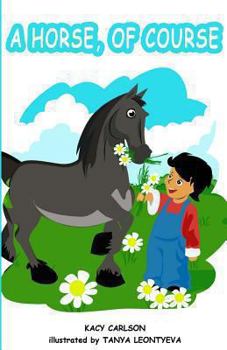 Paperback A Horse, Of Course Book