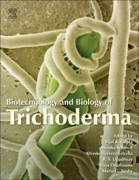 Hardcover Biotechnology and Biology of Trichoderma Book