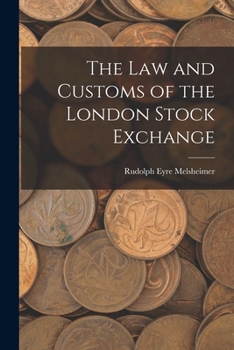 Paperback The Law and Customs of the London Stock Exchange Book