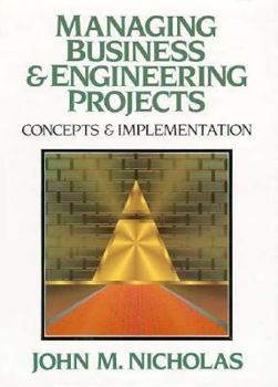 Hardcover Managing Business and Engineering Projects: Concepts and Implementation Book