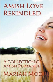 Paperback Amish Love Rekindled Book