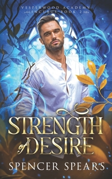 Strength of Desire (Vesperwood Academy: Incubus)