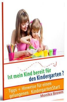 Paperback Ist mein Kind bereit fuer den Kindergarten?: Tipps + Hinweise fuer einen gelungenen KindergartenStart [German] Book