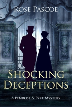 Shocking Deceptions (Penrose & Pyke Mysteries) - Book #9 of the Penrose & Pyke Mysteries