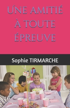Paperback Une amitié à toute épreuve [French] Book