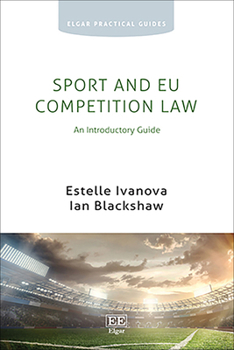 Hardcover Sport and EU Competition Law: An Introductory Guide (Elgar Practical Guides) Book