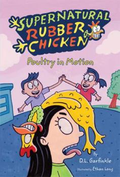 Paperback Poultry in Motion (Supernatural Rubber Chicken) Book