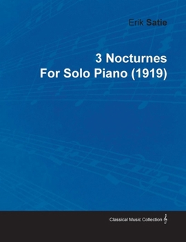 Paperback 3 Nocturnes by Erik Satie for Solo Piano (1919) Book