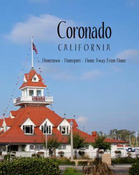 Hardcover Coronado, California: Hometown, Homeport, Home Away from Home Book