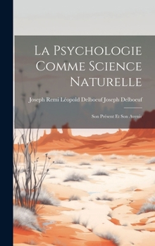 La Psychologie Comme Science Naturelle: Son Présent et Son Avenir