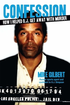 Paperback Confession: How I Helped O.J. Get Away with Murder Book