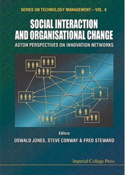 Hardcover Social Interaction and Organisational Change, Aston Perspectives on Innovation Networks Book