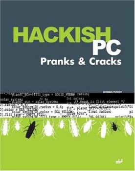 Paperback Hackish PC Pranks & Cracks Book