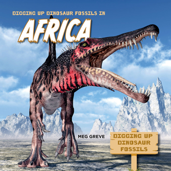 Hardcover Digging Up Dinosaur Fossils in Africa Book