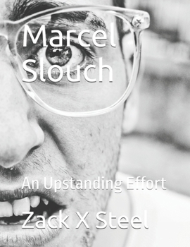 Paperback Marcel Slouch: An Upstanding Effort Book