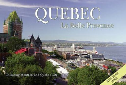 Hardcover Quebec La Belle Province: Including Montreal and Quebec City Book