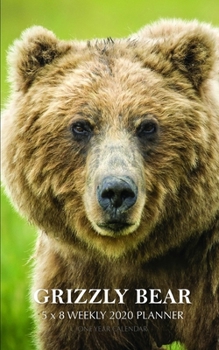 Paperback Grizzly Bear 5 x 8 Weekly 2020 Planner: One Year Calendar Book