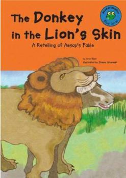 The Donkey in the Lion's Skin: A Retelling of Aesop's Fable
