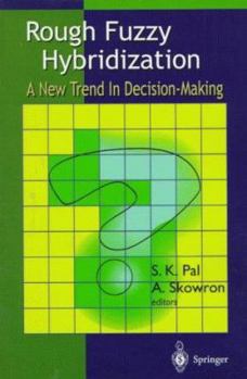 Paperback Rough Fuzzy Hybridization: A New Trend in Decision Making Book