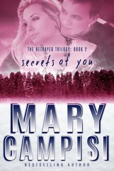 Paperback Secrets of You: The Betrayed Trilogy, Book 2 Book