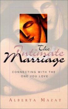 Paperback The Intimate Marriage: Connecting with the One You Love Book
