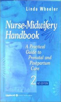 Paperback Nurse-Midwifery Handbook: A Practical Guide to Prenatal and Postpartum Care Book