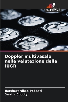 Paperback Doppler multivasale nella valutazione della IUGR [Italian] Book