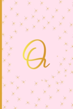 Q: Cute Initial Monogram Letter Q Ruled Notebook. Pretty Personalized Gift Lined Journal & Diary For Writing & Note Taking. Teen Girls, Kids & Women. Pastel Pink, Gold Stars, Feminine Script