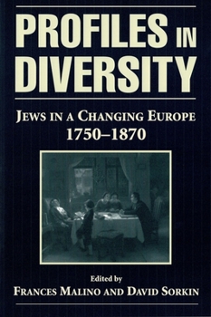 Paperback Profiles in Diversity: Jews in a Changing Europe, 1750-1870 Book
