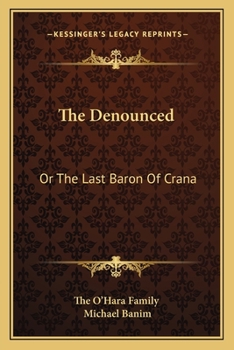 Paperback The Denounced: Or The Last Baron Of Crana Book