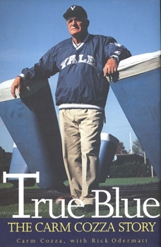 Hardcover True Blue: The Carm Cozza Story Book