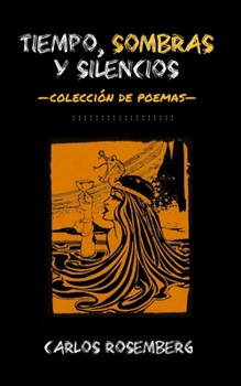 Paperback Tiempo, Sombras y Silencios: Colección de poemas [Spanish] Book