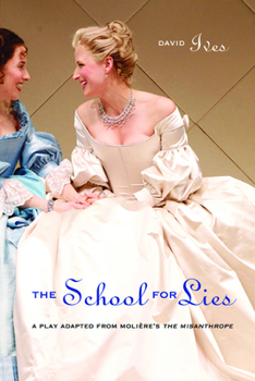 Paperback The School for Lies: A Play Adapted from Molière's the Misanthrope Book