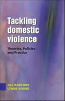 Paperback Tackling Domestic Violence: Theories, Policies and Practice Book