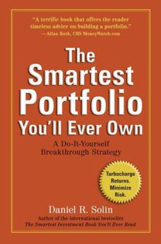 Paperback The Smartest Portfolio You'll Ever Own: A Do-It-Yourself Breakthrough Strategy Book